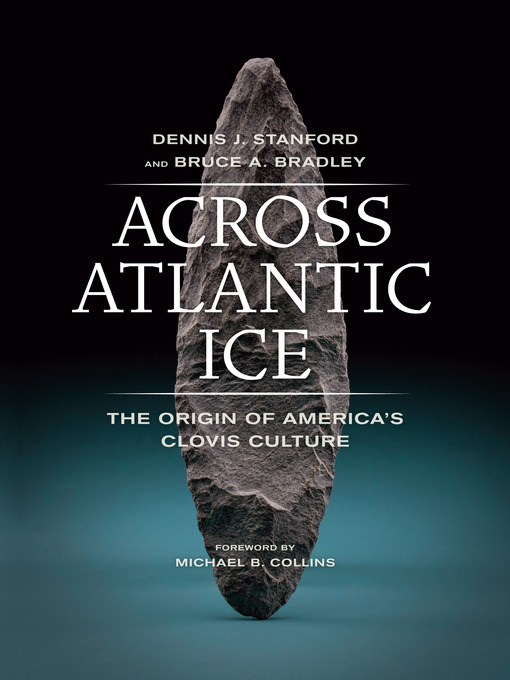 Title details for Across Atlantic Ice by Dennis J. Stanford - Available